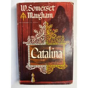 Catalina: A Romance by W. Somerset Maugham 1948 1st/1st Hardcover w/ Dust Jacket